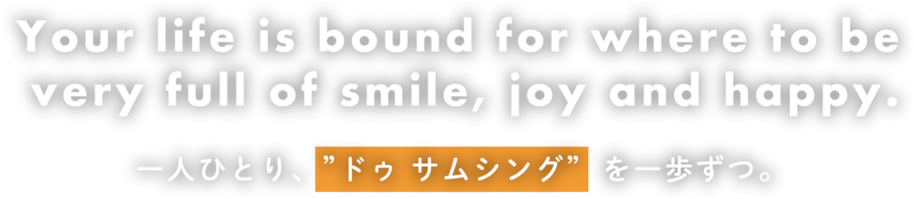 Your life is bound for where to be very full of smile, joy and